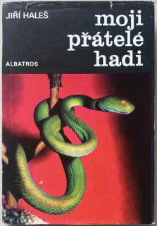 Haleš, Jiří - Moji přátelé hadi