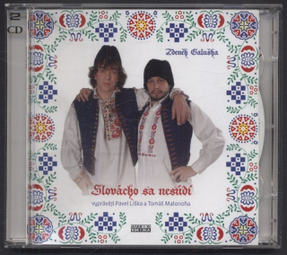 Zdeněk Galuška, vyprávějí Pavel Liška a Tomáš Matonoha - Slovácko sa nesúdí (CD)