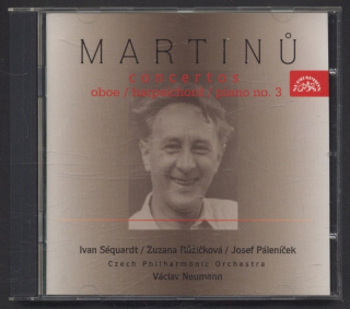 Martinů, Ivan Séquardt, Zuzana Růžičková, Josef Páleníček, Czech Philharmonic Orchestra, Václav Neumann - Concertos, Oboe / Harpsichord / Piano No. 3 (CD)