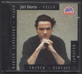 César Franck, Claude Debussy, Leoš Janáček, Jiří Bárta, Marián Lapšanský - Franck - Debussy - Janáček (CD)