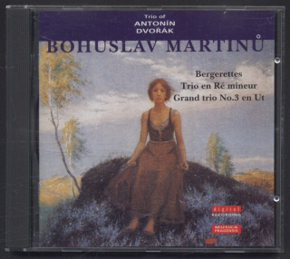 Bohuslav Martinů, Trio of Antonín Dvořák - Bergerettes, Trio En Ré Mineur, Grand Trio No. 3 En Ut (CD)