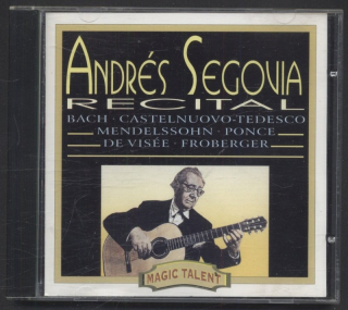 Andrés Segovia, guitar - Recital : Bach, Castelnuovo-Tedesco, Mendelssohn, Ponce, De Visée, Froberger (CD)