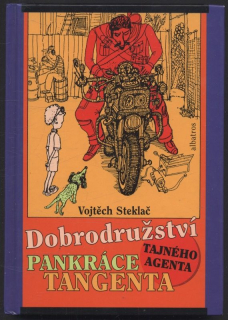 Steklač, Vojtěch - Dobrodružství tajného agenta Pankráce Tangenta