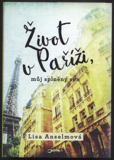 Anselmová, Lisa - Život v Paříži, můj splněný sen