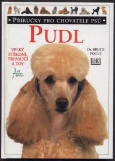 Fogle, Bruce - Příručka pro chovatele psů: Pudl
