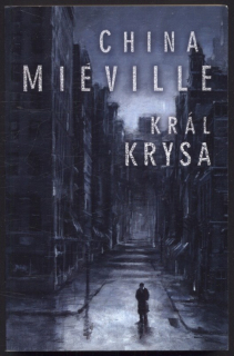 Miéville, China - Král krysa