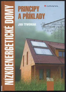 Tywoniak, Jan - Nízkoenergetické domy : Principy a příklady