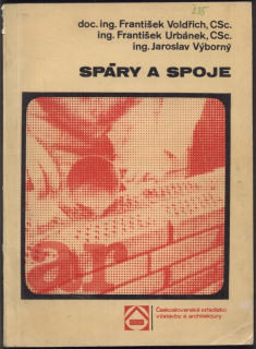 Voldřich, František; Urbánek, František; Výborný, Jaroslav - Spáry a spoje