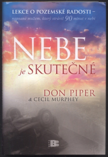 Piper, Don; Murphey, Cecil - Nebe je skutečné