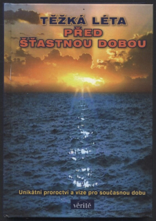 Mráček, František - Těžká léta před šťastnou dobou
