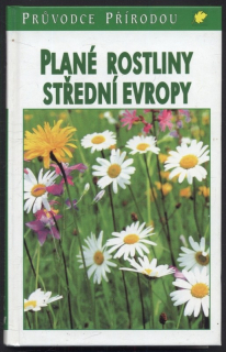 Münker, Bertram - Plané rostliny střední Evropy