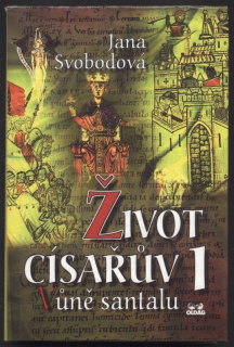 Svobodová, Jana - Život císařův 1 : Vůně santalu