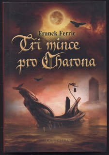 Ferric, Franck - Tři mince pro Charona