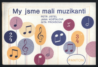 Jistel, Petr; Košťálová, Jana; Prokšová, Gita - My jsme malí muzikanti