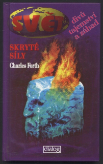 Forth, Charles - Svět divů, tajemství a záhad : Skryté síly