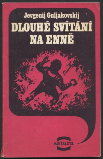 Guljakovskij, Jevgenij - Dlouhé svítání na Enně