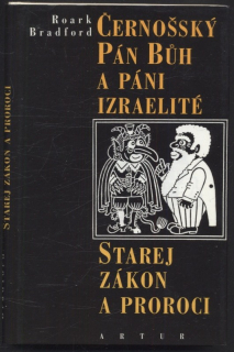 Bradford, Roark - Černošský Pán Bůh a Páni Izraelité, Starej zákon a proroci