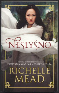 Mead, Richelle - Neslyšno