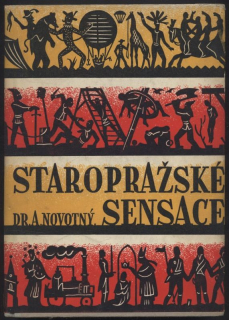 Antonín, Novotný - Staropražské sensace