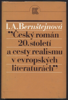 Bernštějnová, Inna Abramovna - Český román 20. století a cesty realismu v evropských literaturách