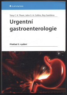 Tham, Tony C. K.; Collins, John S. A.; Soetikno, Roy - Urgentní gastroenterologie