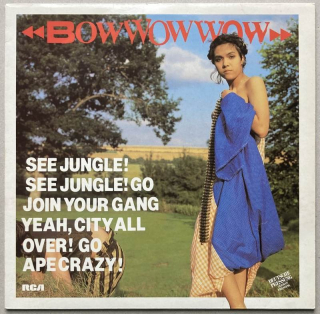 Bow Wow Wow - See Jungle! See Jungle! Go Join Your Gang Yeah, City All Over! Go Ape Crazy! (LP)