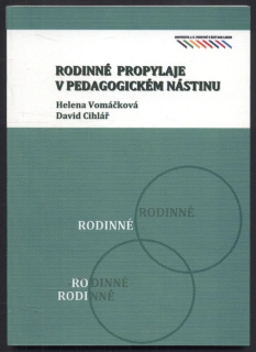 Vomáčková, Helena; Cihlář, David - Rodinné propylaje v pedagogickém nástinu