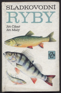 Čihař, Jiří; Malý, Jiří - Sladkovodní ryby