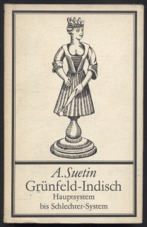 Suetin, Aleksei - Grünfeld-Indisch Hauptsystem bis Schlechter-System (v němčině)
