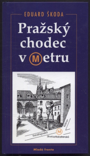 Škoda, Eduard - Pražský chodec v metru
