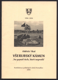 Tikal, Oldřich - Všerubský kámen „Na paměť těch, kteří neprošli“