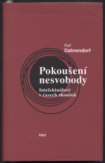 Dahrendorf, Ralf - Pokoušení nesvobody