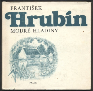 Hrubín, František - Modré hladiny
