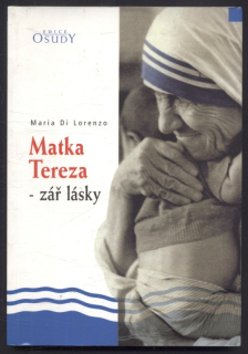 Di Lorenzo, Maria - Matka Tereza - zář lásky