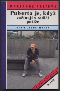 Arltová, Marianne - Puberta je, když začínají s rodiči potíže