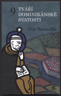 Bedouelle, Guy - 9 tváří dominikánské svátosti