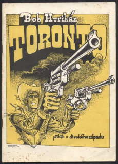 Hurikán, Bob - Toronto : příběh z divokého západu