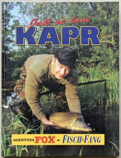 Kolektiv autorů - Jak se loví kapr (zvláštní číslo časopisu Fisch und Fang)