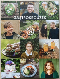 Kolektiv autorů - Gastrokroužek : Spojilo nás jídlo