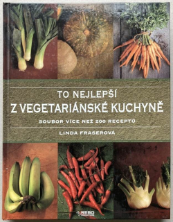 Fraserová, Linda - To nejlepší z vegetariánské kuchyně