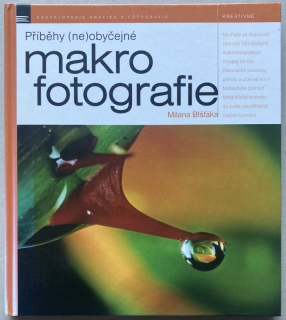 Blšťák, Milana - Příběhy (ne)obyčejné makro fotografie