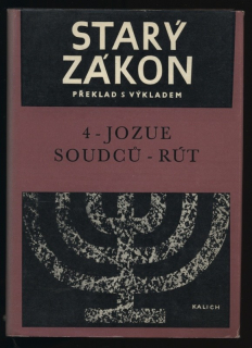 Kolektiv autorů - Starý zákon, překlad s výkladem 04 - Jozue - Soudců - Rút