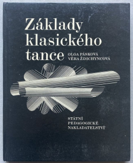 Pásková, Olga; Ždichyncová, Věra - Základy klasického tance