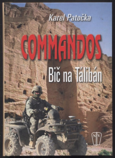 Patočka, Karel - Commandos - Bič na Talibán