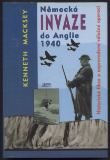 Macksey, Kenneth - Německá invaze do Anglie 1940