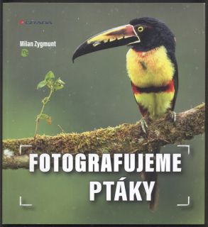 Zygmunt, Milan - Fotografujeme ptáky