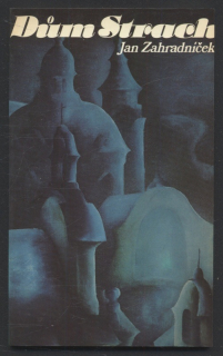 Zahradníček, Jan - Dům Strach