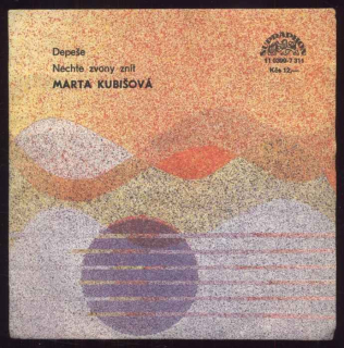 Marta Kubišová - Depeše / Nechte zvony znít (SP)