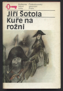 Šotola, Jiří - Kuře na rožni
