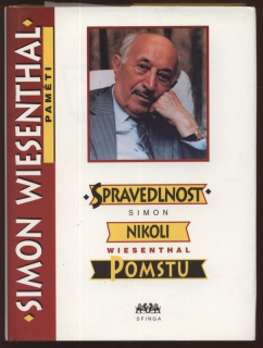 Wiesenthal, Simon - Spravedlnost, nikoli pomstu. Paměti.